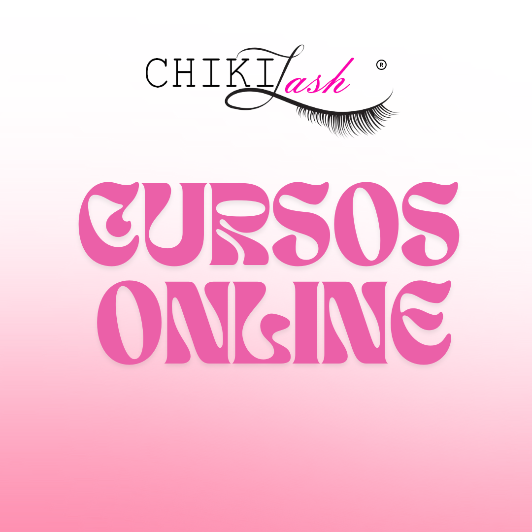 CURSOS ONLINE CHIKI LASH